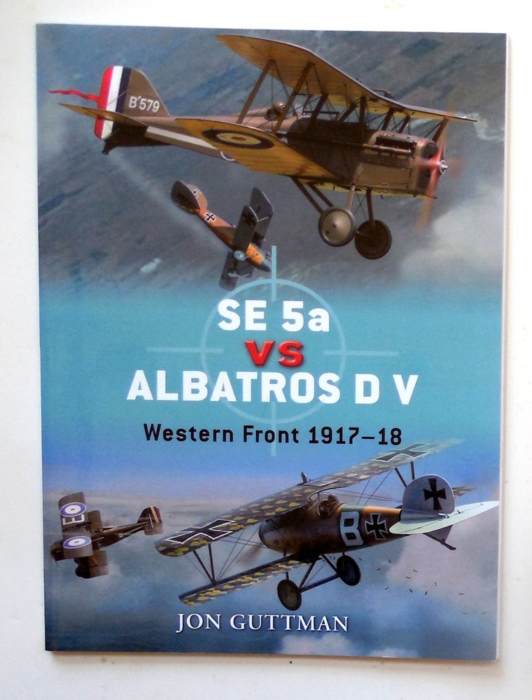 Osprey Duel Series „SE 5a vs. Albatros D V – Western Front 1917-18” Book No. 20