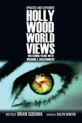 Hollywood Worldviews: Watching Films with Wisdom and Discernment by Brian Godawa
