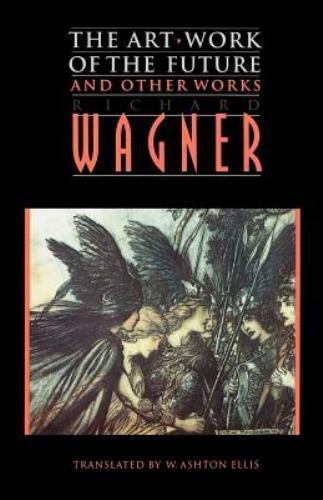 „The Art-Work of the Future” and Other Works, Wagner, Richard, Good Book