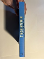 Miyazaki World: A Life in Art by Susan Napier (ACCEPTABLE)