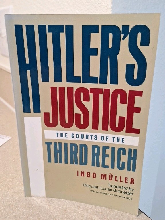 Hitler’s Justice : The Courts of the Third Reich by Ingo Muller (1991 book