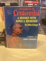 IN SEARCH 0F CENTENNIAL A JOURNEY WITH JAMES A. MICHENER BY JOHN KINGS RARE BOOK