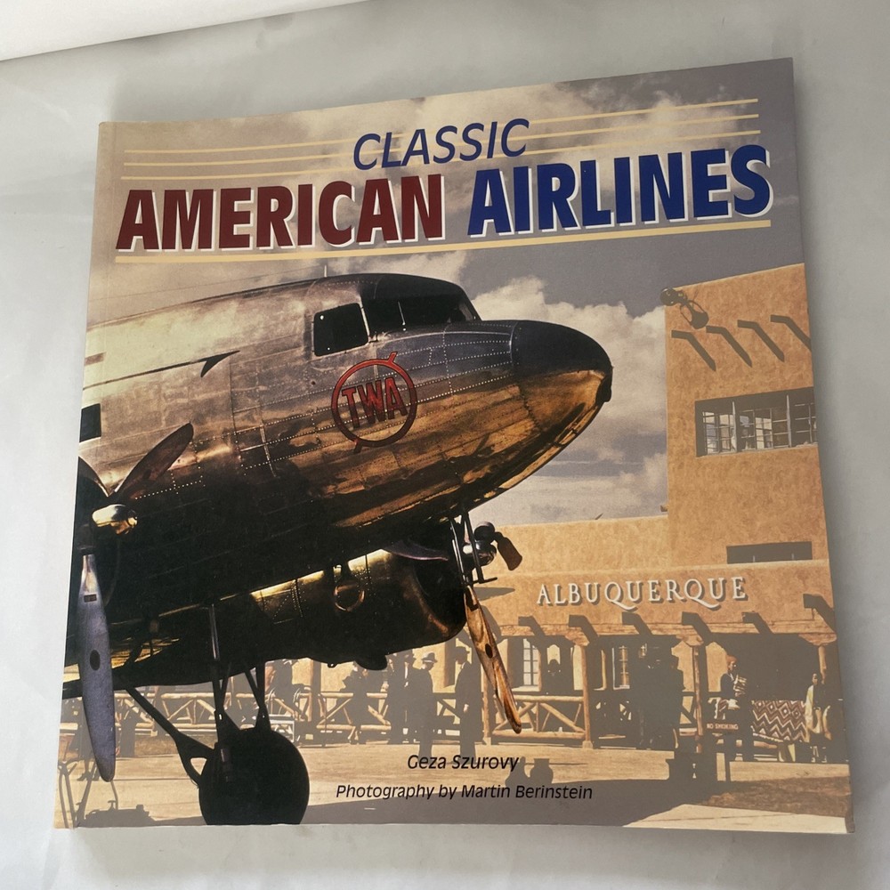 Classic American Airlines Book by Geza Szurovy, Aviation Commercial PB