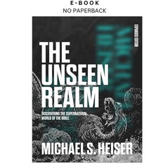 The Unseen Realm (Expanded Edition): Discovering the Super, Michael S. Heiser 20