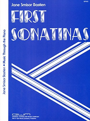 GP302 – FIRST SONATINAS By Jane Smisor Bastien **BRAND NEW**