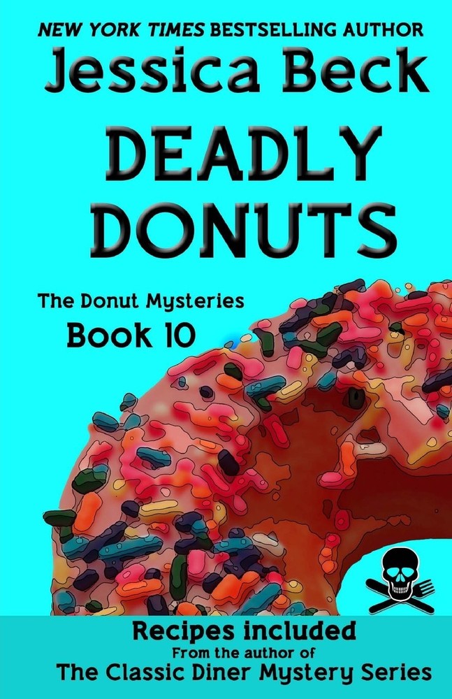 Deadly Donuts: Book 10 in the Donut Mysteries – paperback Beck, Jessica