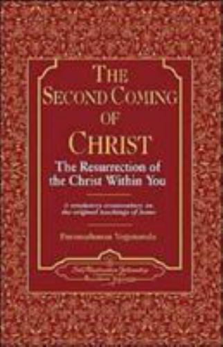 The Second Coming of Christ: The Resurrection of the Christ Within You (Self-R..