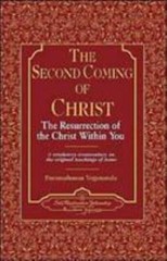 The Second Coming of Christ: The Resurrection of the Christ Within You (Self-Rea
