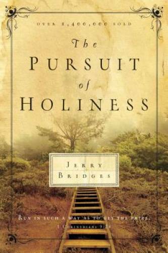 The Pursuit of Holiness – Paperback By Jerry Bridges – VERY GOOD
