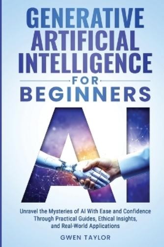 Gwen Taylor Generative Artificial Intelligence for Beginners (Paperback)