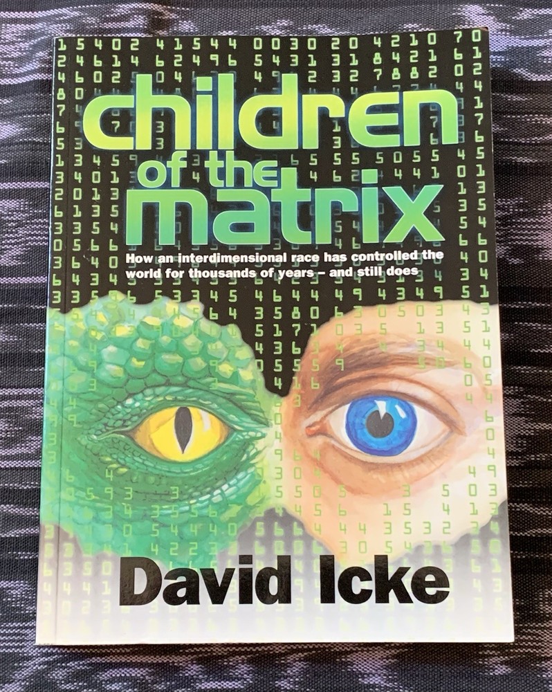 Children of the Matrix David Icke Conspiracy Theory Illuminati Aliens Occult