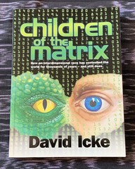 Children of the Matrix David Icke Conspiracy Theory Illuminati Aliens Occult