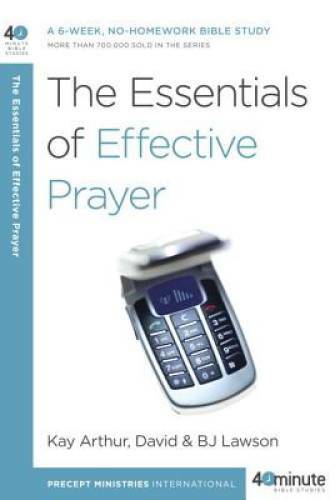 The Essentials of Effective Prayer (40-Minute Bible Studies) – Paperback – GOOD