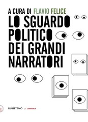 Andrea Monda Flavio Felice Lo sguardo politico dei grandi narratori (Paperback)