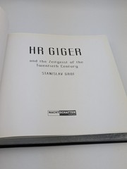 H. R. Giger Zeitgeist of the Twentieth Century By H. R. Giger, Stanislav Grof