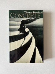 Thomas Bernhard / CONCRETE 1st US Edition (1984) Hardcover