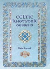 CELTIC KNOTWORK DESIGNS, by Sheila Sturrock (1997) 184 pages, VG++