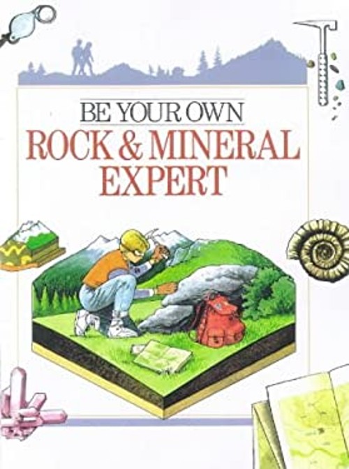Be Your Own Rock and Mineral Expert Hardcover Michele Pinet