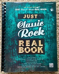 JUST CLASSIC ROCK REAL BOOK by Alfred Music / C (New Revised) Edition 500 pages!