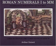 Roman Numerals I to MM by Geisert, Arthur