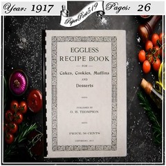 1917 Eggless recipe’s for cakes cookies muffins Vintage Cook Book 26 Pages
