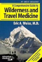 A Comprehensive Guide to Wilderness Travel Medicine (Adventure Medica – GOOD