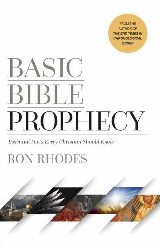 Basic Bible Prophecy: Essential Facts Every Christian Should Know – Ron Rhodes