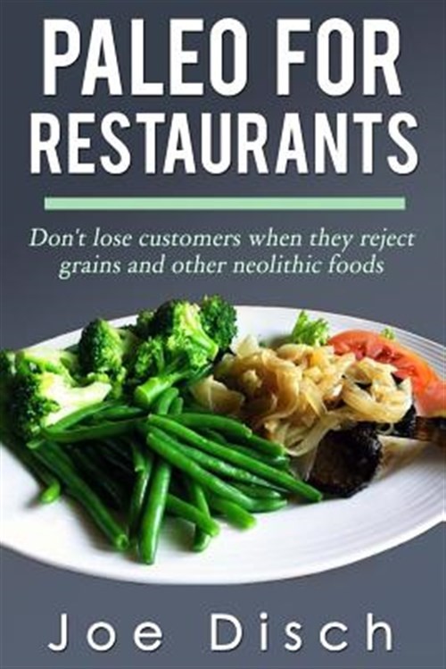 Paleo for Restaurants, Paperback by Disch, Joe, Brand New, Free shipping in t…