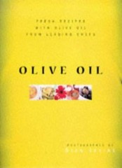 Olive Oil: Fresh Recipes from Leading Chefs