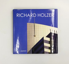Richard Holzer Architect / Arquitecto 2010 1st Ed HCDJ Bilingual Intl Edition
