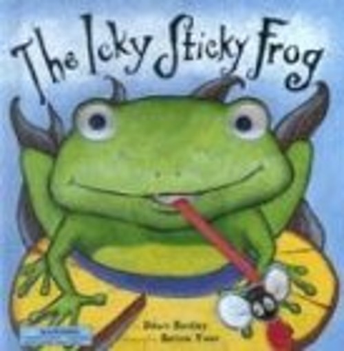 The Icky Sticky Frog Hardcover Dawn Bentley