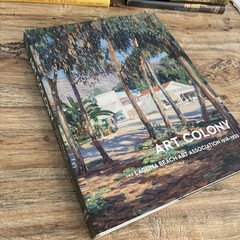 Art Colony : The Laguna Beach Art Association, 1918-1935