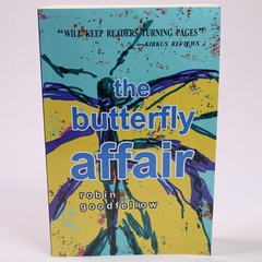SIGNED THE BUTTERFLY AFFAIR By Robin Goodfellow Paperback Book 2014 Good Copy