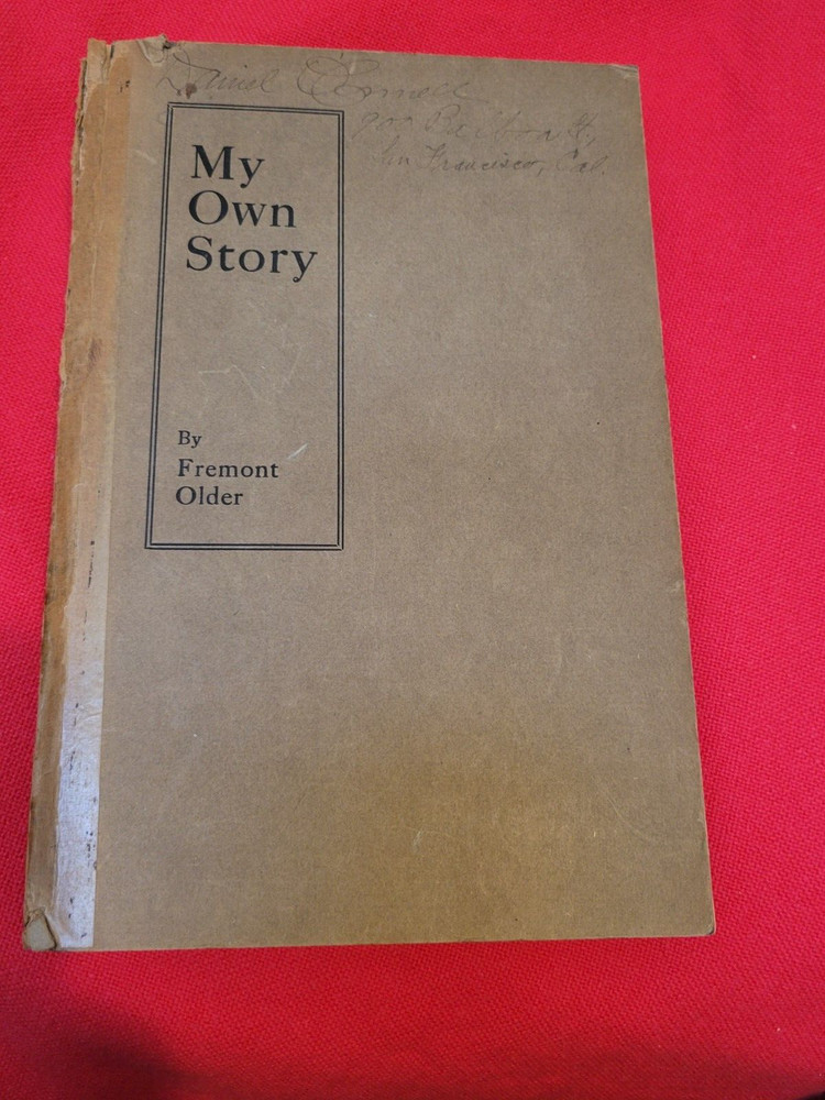 My Own Story by Fremont Older 1919 *SIGNED* Rare with inscription