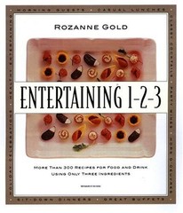 ENTERTAINING 1-2-3 : MORE THAN 300 RECIPES FOR FOOD AND By Rozanne Gold **Mint**