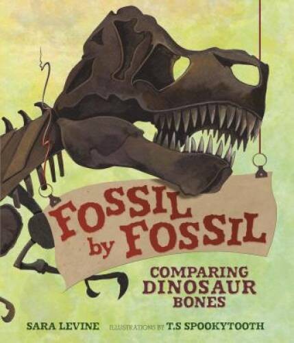 Fossil by Fossil: Comparing Dinosaur Bones – Library Binding – GOOD
