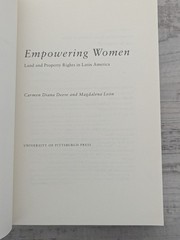 Empowering Women: Land and property rights in Latin America; C. Deere – PB/VG+