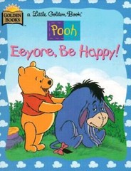 Eeyore, Be Happy ((A Little Golden Book) (Walt Disneys Winnie the Pooh)) – GOOD