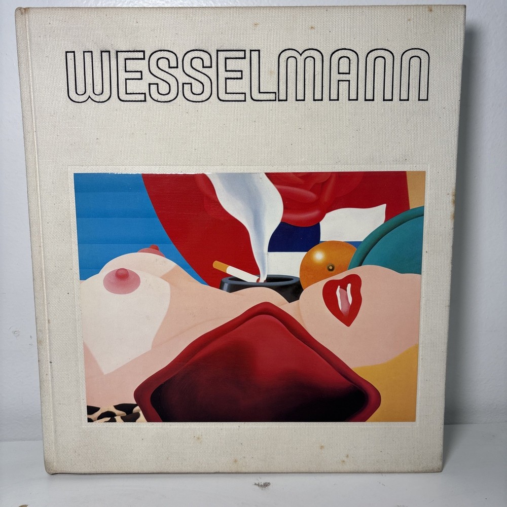 Tom Wesselmann Slim Stealingworth American Pop Art Nudes book (1980 HC First)