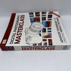 Digital Photography Masterclass: Advanced Photographic Techniques for Creating P