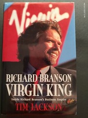 Richard Branson, Virgin King : inside Richard Branson’s Empire, 448 pages, ©1996