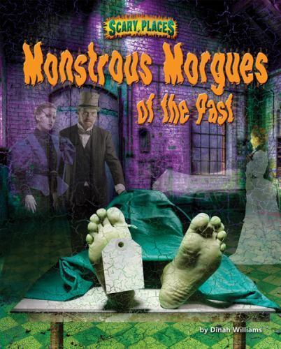 Monstrous Morgues of the Past by Williams, Dinah