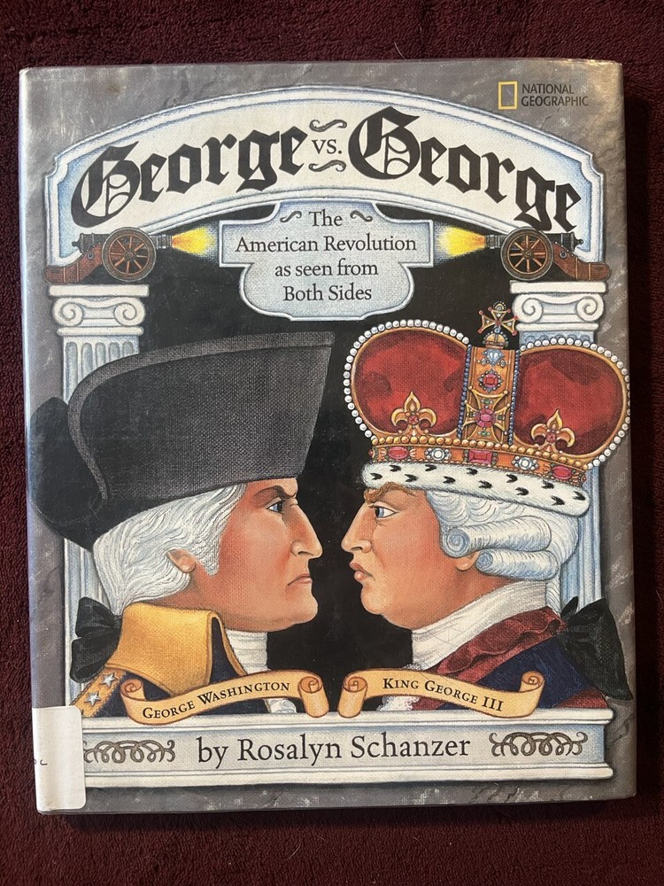 George vd George American Revolution as seen Rosalyn Schanzer children book