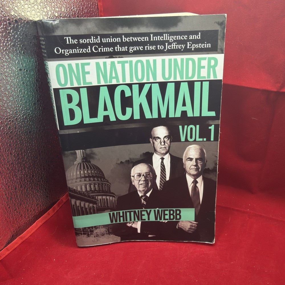 One Nation Under Blackmail – Vol. 1: The Sordid Union Between Intelligence a…