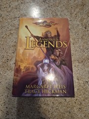 Annotated Legends by Tracy Hickman and Margaret Weis (2003, Hardcover)