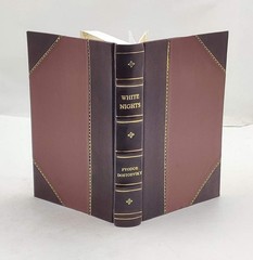 White nights, and other stories 1918 by Fyodor Dostoyevsky, Co [Leather Crafted]