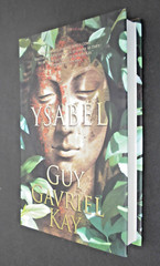 *SIGNED* true 1st ed GUY GAVRIEL KAY 2007 hardcover YSABEL 416 pages Unread DJ