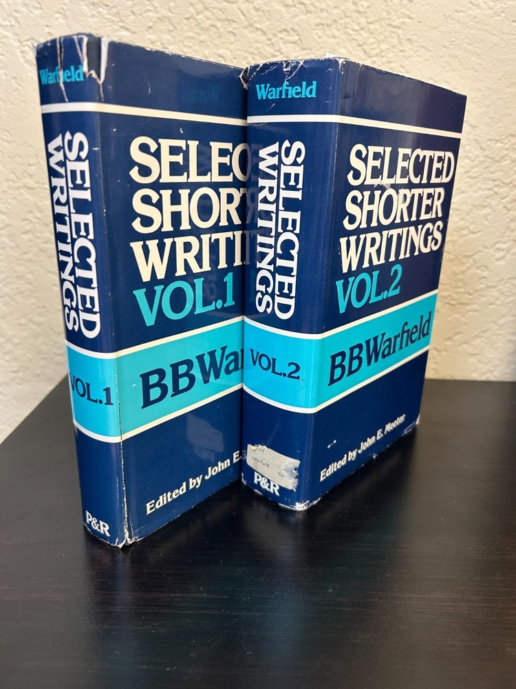 Selected Shorter Writings of Benjamin B. Warfield 2 Volume Set (Used)