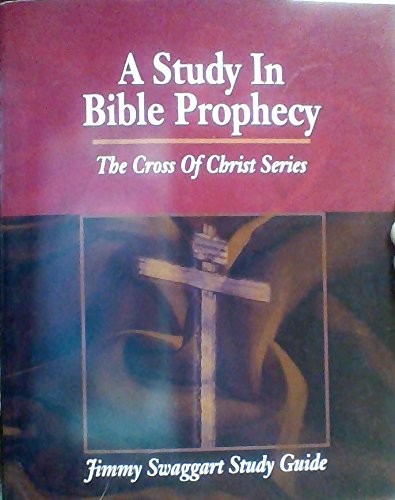 A Study in Bible Prophecy – Jimmy Swaggart Study Guide (Revised Edition)