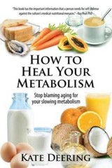 How to Heal Your Metabolism: Learn How the Right Foods, Sleep, the Right – GOOD